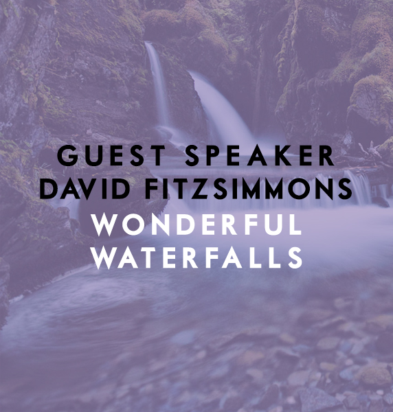 Guest Speaker David FitzSimmons: Wild, Wonderful Waterfalls