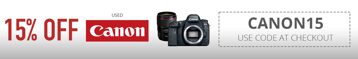 Use code CANON15 for 15% off Canon used cameras and lenses.