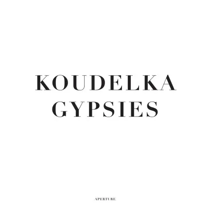 Josef Koudelka: Gypsies