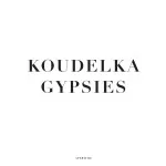 Josef Koudelka: Gypsies 0