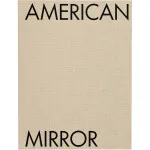 Philip Montgomery: American Mirror 0