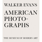 Walker Evans - American Photographs
