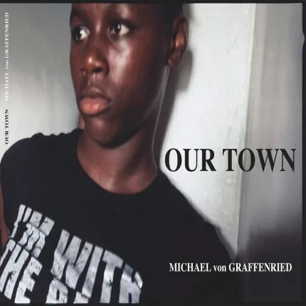 Our town - Michael von Graffenried