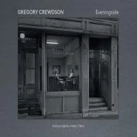 Gregory Crewdson: Eveningside 0