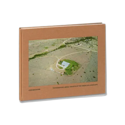 Topographies: Aerial Surveys of the American Landscape - Stephen Shore