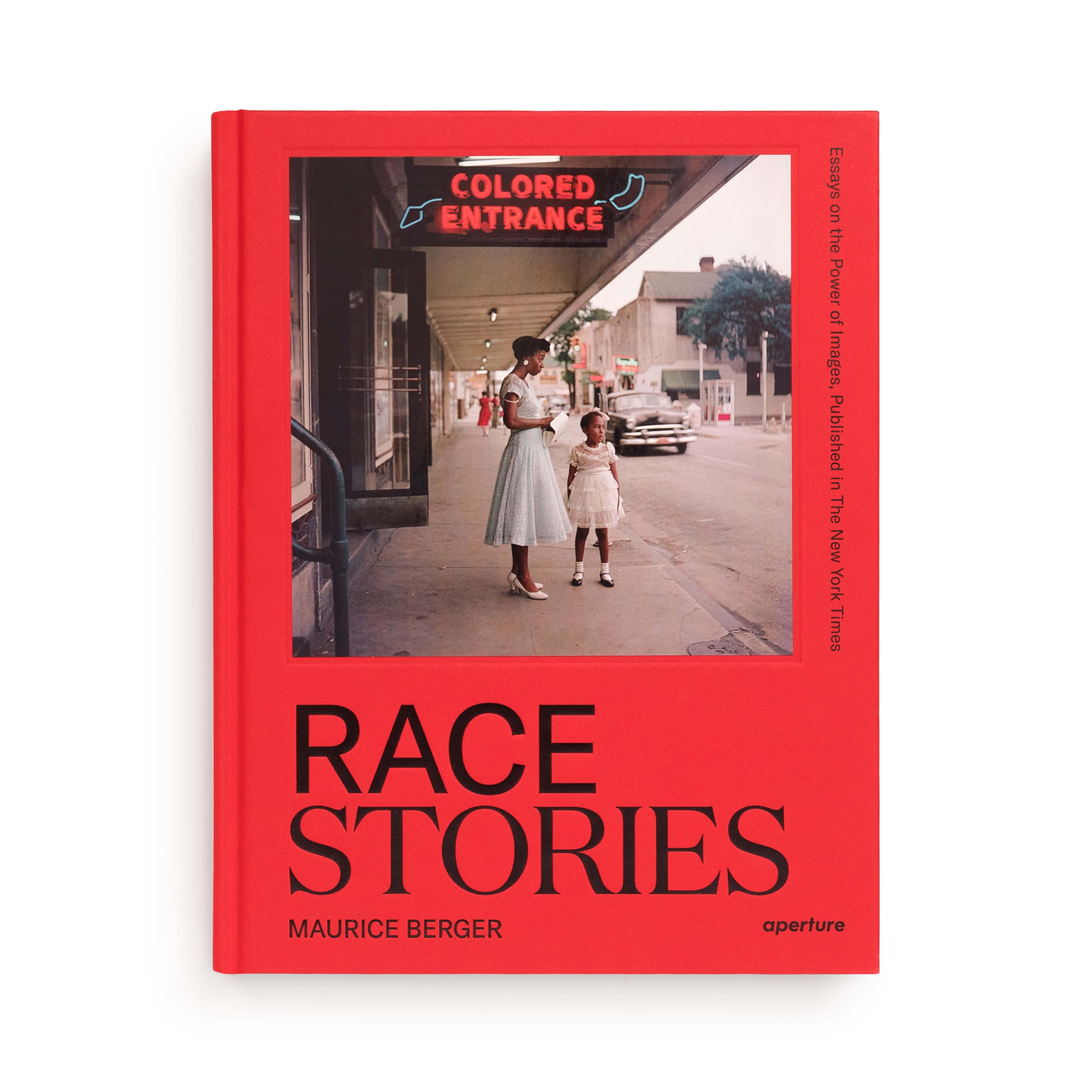 Race Stories: Essays on the Power of Images - Aperture Books