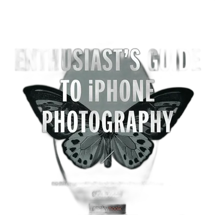 Rocky Nook - The Enthusiasts Guide To iPhone Photography by Sean Duggan