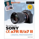 Sony a7R II a7 II Guide to Digital Photography - David Busch