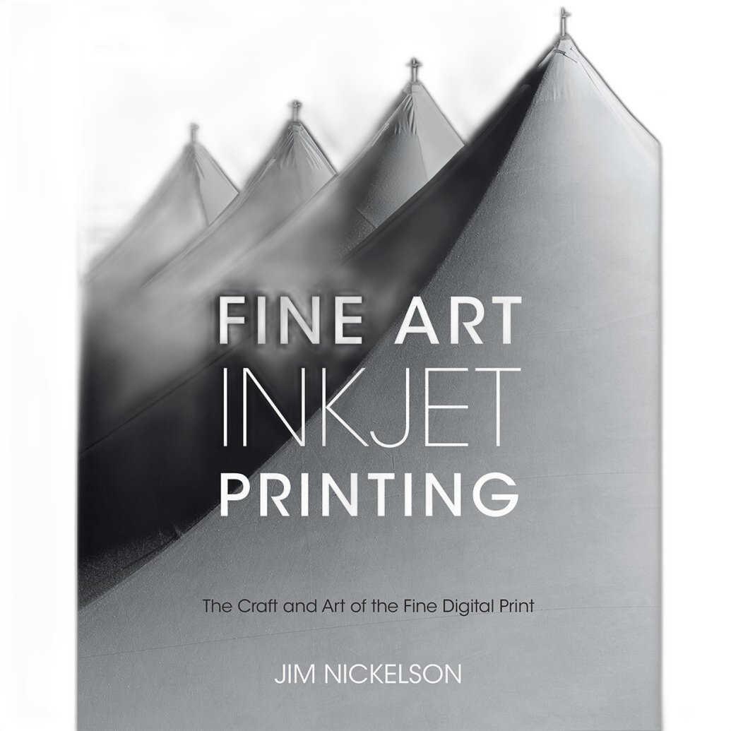 Rocky Nook Fine Art Inkjet Printing by Jim Nickelson book