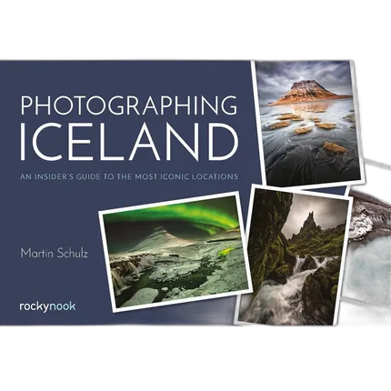 Rocky Nook - Photographing Iceland by Martin Schulz