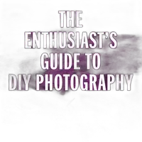 The Enthusiasts Guide to DIY Photography by Mike Hagen 0