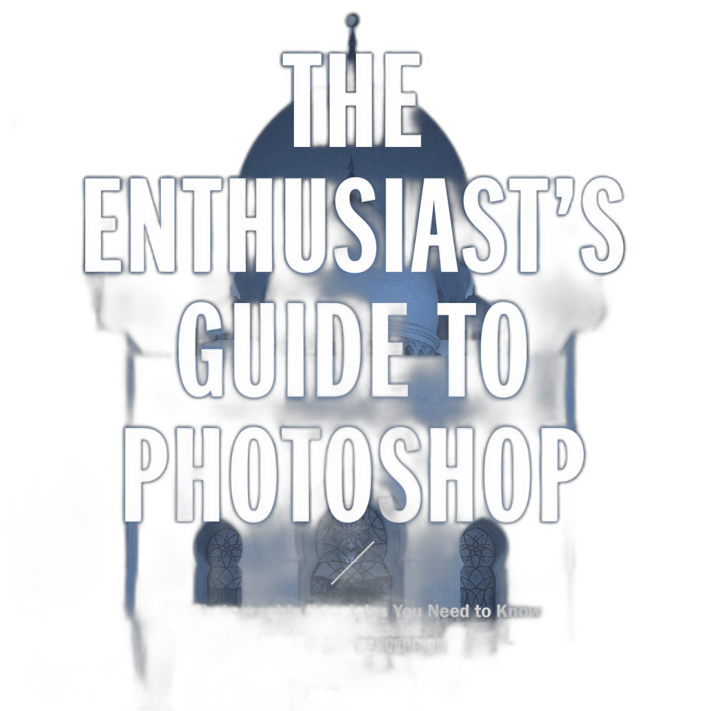 The Enthusiasts Guide to Photoshop by Rafael Concepcion