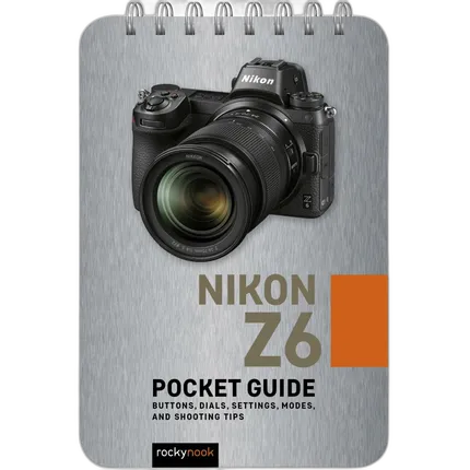 Rocky Nook - Pocket Guide Nikon Z6 by Rocky Nook
