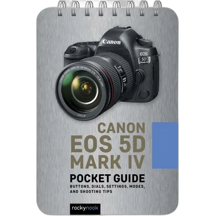 Rocky Nook - Pocket Guide Canon EOS 5D Mark IV by Rocky Nook