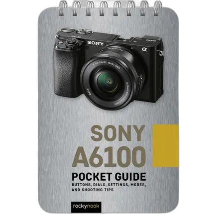 Rocky Nook - Pocket Guide Sony A6100 by Rocky Nook