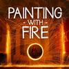 Painting with Fire with Michael Downey