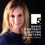 Five Basic Portrait Setups with Single and Multiple Lights 0
