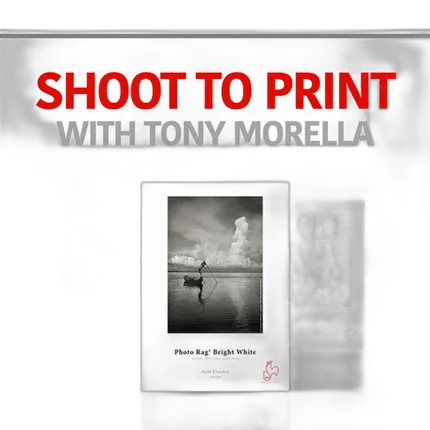 Shoot to Print with Tony Morella and Hanhemuhle