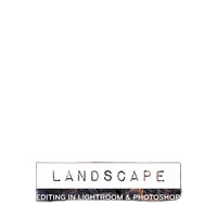 A Day with Joe Brady: Landscape Editing in Lightroom and Photoshop 0