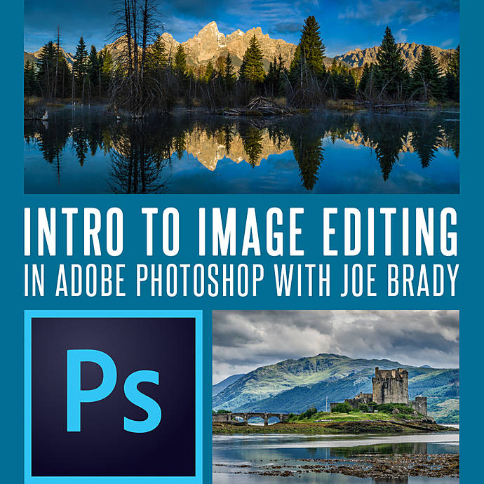Intro to Image Editing in Adobe Photoshop with Joe Brady