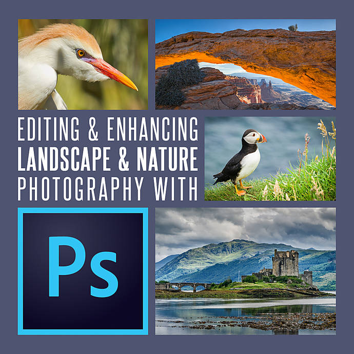 Editing and Enhancing Landscape and Nature Photography with Photoshop