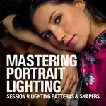 Mastering Portrait Lighting: Lighting Patterns and Shapers (Session 5) 0