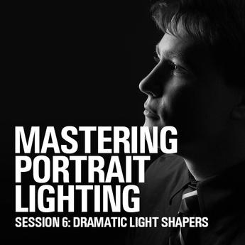 Mastering Portrait Lighting: Dramatic Light Shapers (Session 6)