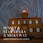 Sunset, Star Trails, and Milky Way Shoot with Jennifer Khordi