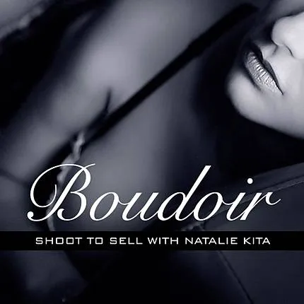 Boudoir Photography: How to Sell with Natalie Kita