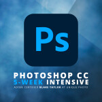 Intro to Photoshop CC 5-Week Intensive Workshop with Blake Taylor