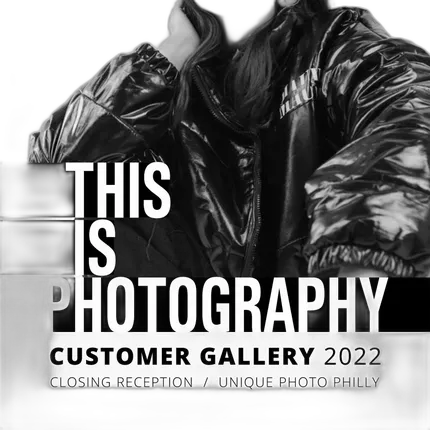 *FREE RSVP* This is Photography: Customer Gallery Reception (Philly)