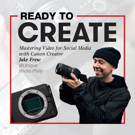 Mastering Video for Social Media with Jake Frew and Canon (Philly)