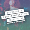 Scanning and Post-Processing Your Film with Jaysvito (Philly)