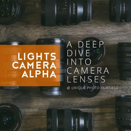 Lights, Camera, ALPHA: A Deep Dive into Camera Lenses (Sony)