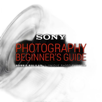 *FREE RSVP* Photography Beginners Guide with Robbie Bulilan (Sony)