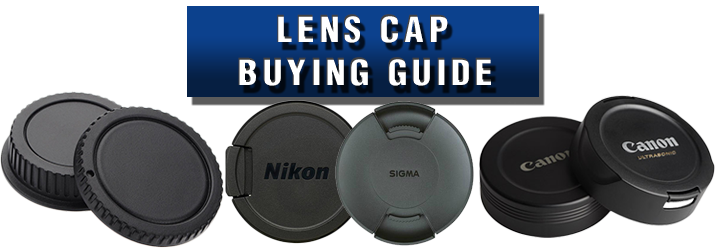 Lens Cap Buying Guide