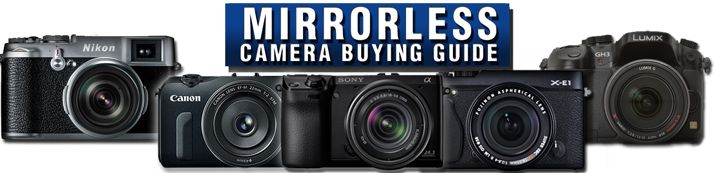 Mirrorless Camera Buying Guide